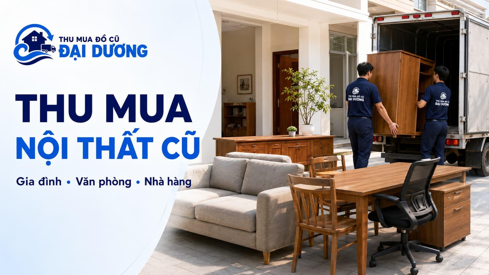 Thu mua đồ Nội thất cũ tận nơi